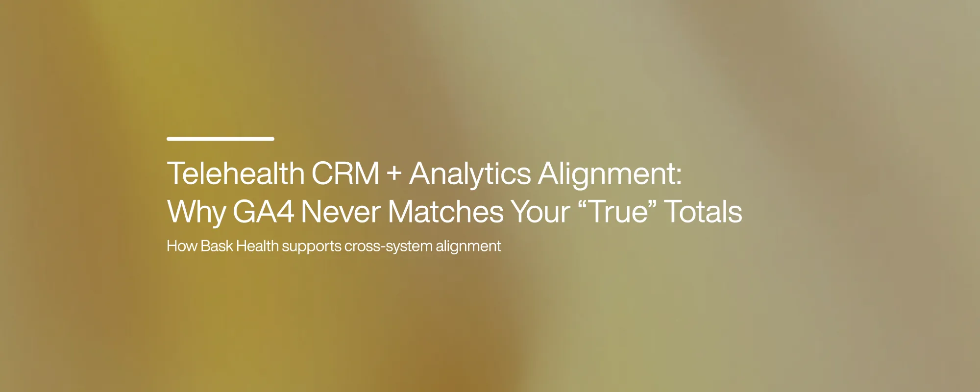 Cover image for Telehealth CRM + Analytics Alignment: Why GA4 Never Matches Your “True” Totals