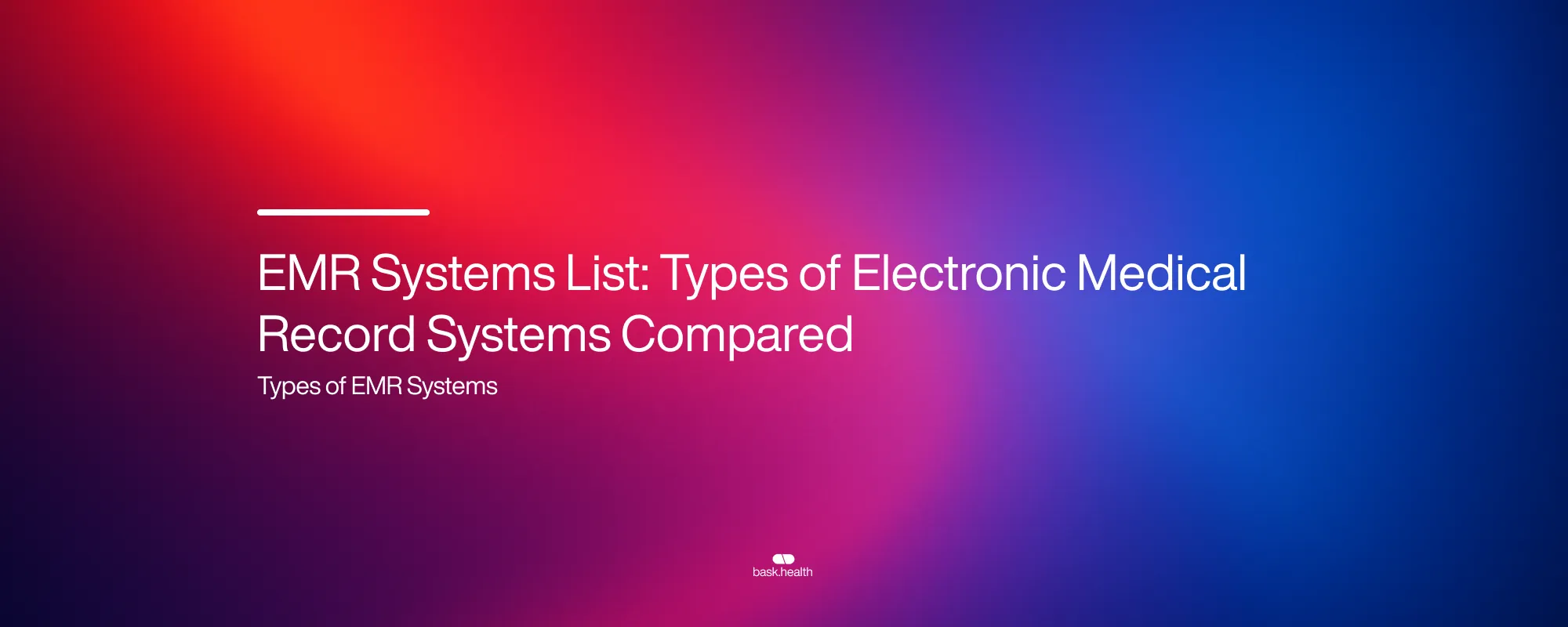 Cover image for EMR Systems List: Types of Electronic Medical Record Systems Compared