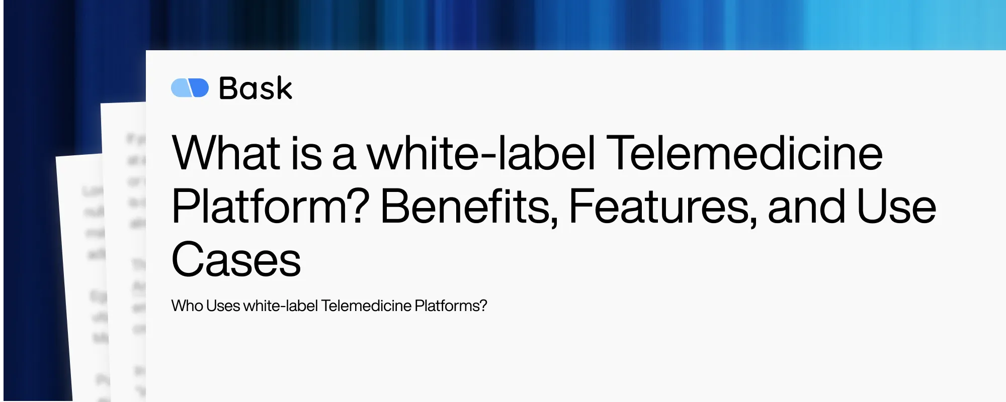 Cover image for What is a white-label Telemedicine Platform? Benefits, Features, and Use Cases